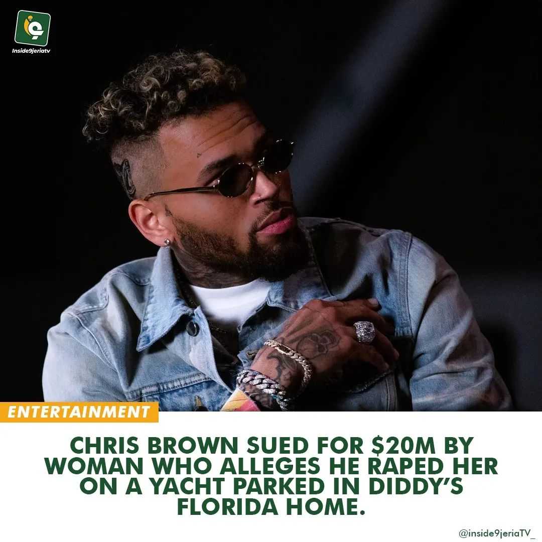 Chris Brown Sued For $20M By Woman Who Alleges He Rapes Her On A Yacht ...